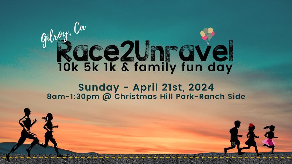 Race2Unravel and Family Fun Day, Christmas Hill Park Ranchside, Gilroy 