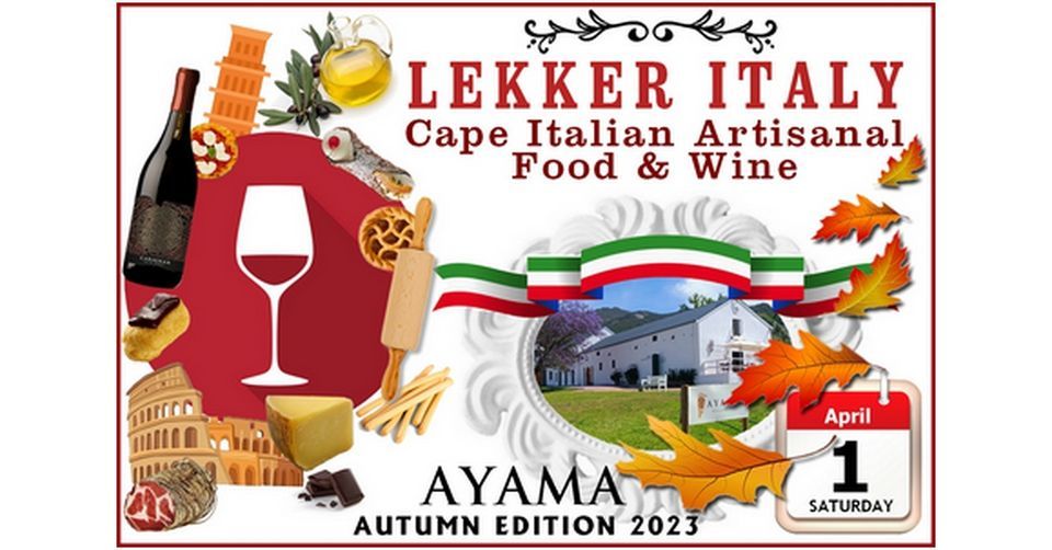LEKKER ITALY 2023 - Autumn Edition - Cape Italian Artisanal Food & Wine, 1 April | Event in Paarl | AllEvents.in