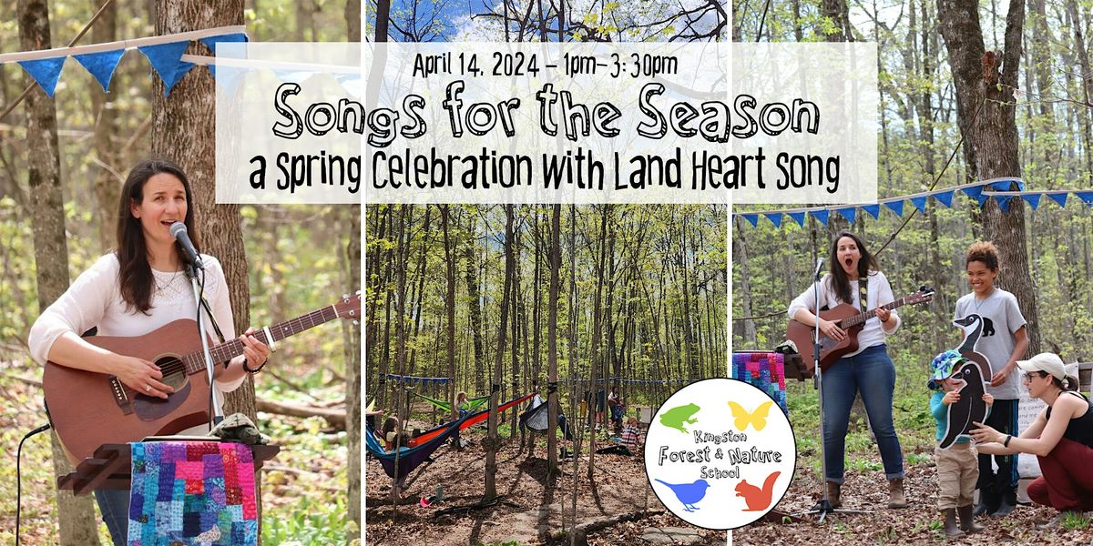 Songs for the Season a Spring Celebration with Land Heart Song