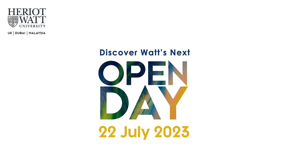 HeriotWatt University July Open Day 2023, HeriotWatt University Dubai