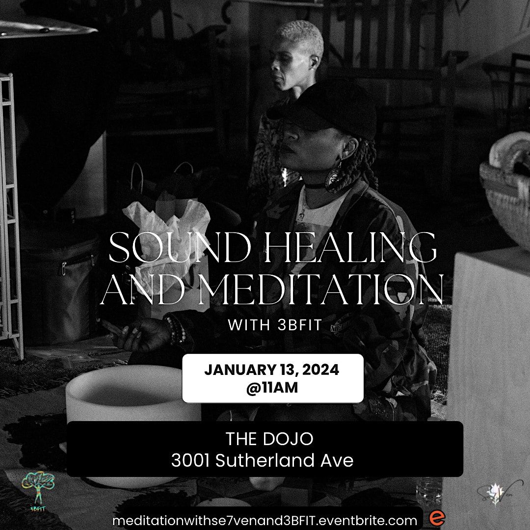 Sound Healing and Meditation with Se7ven and 3BFIT, 3001 Sutherland Ave