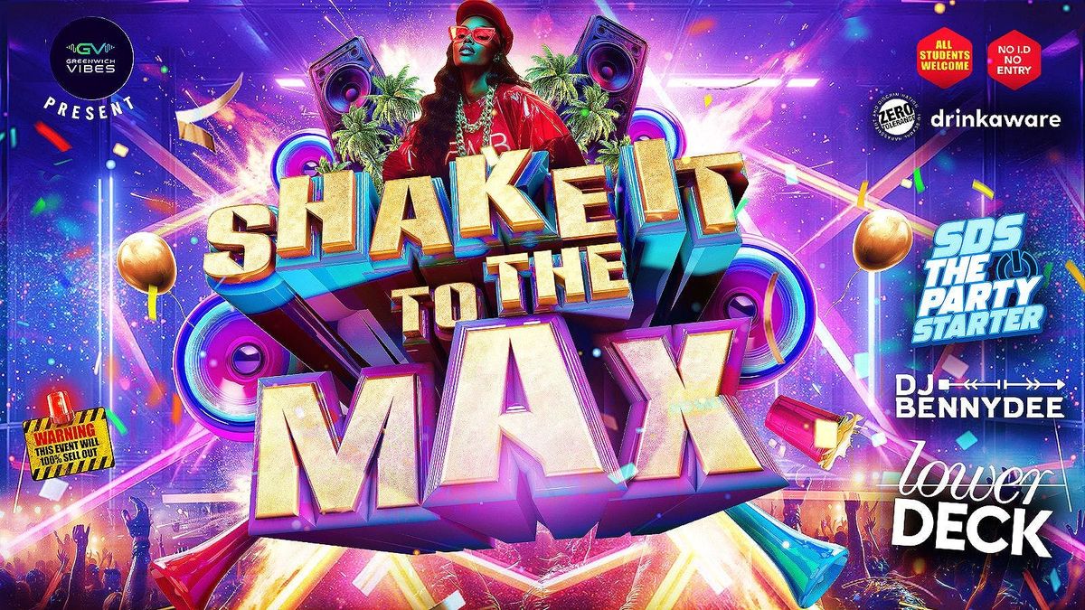 SHAKE IT TO THE MAXX - Greenwich edition, 17 October | Event in Barking | AllEvents