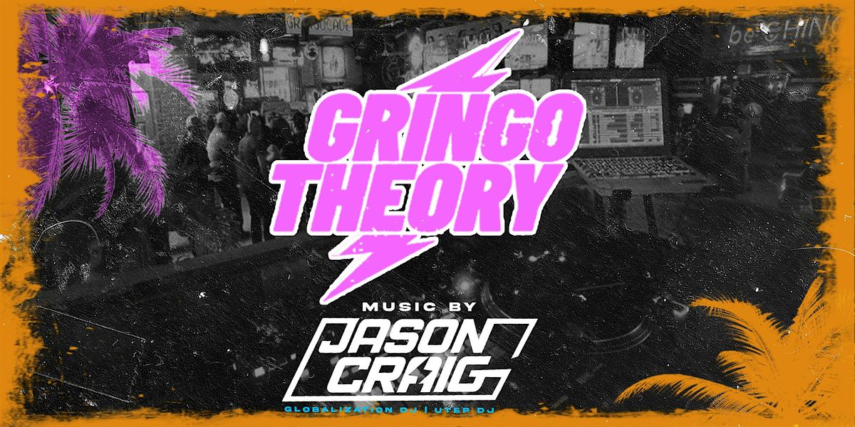 Gringo Theory Thursday Nights | Event in El Paso | AllEvents