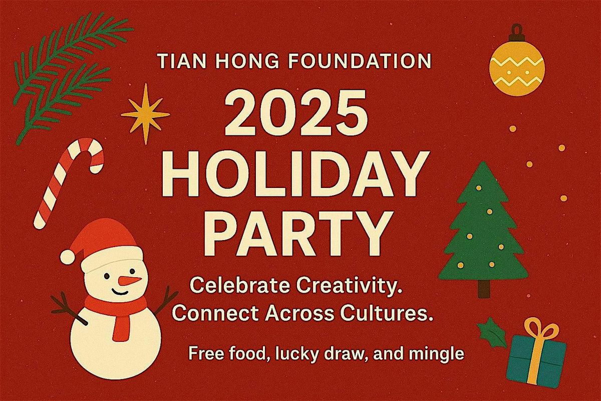 Tian Hong Foundation 2025 Holiday Party, 14 December | Event in Cupertino | AllEvents