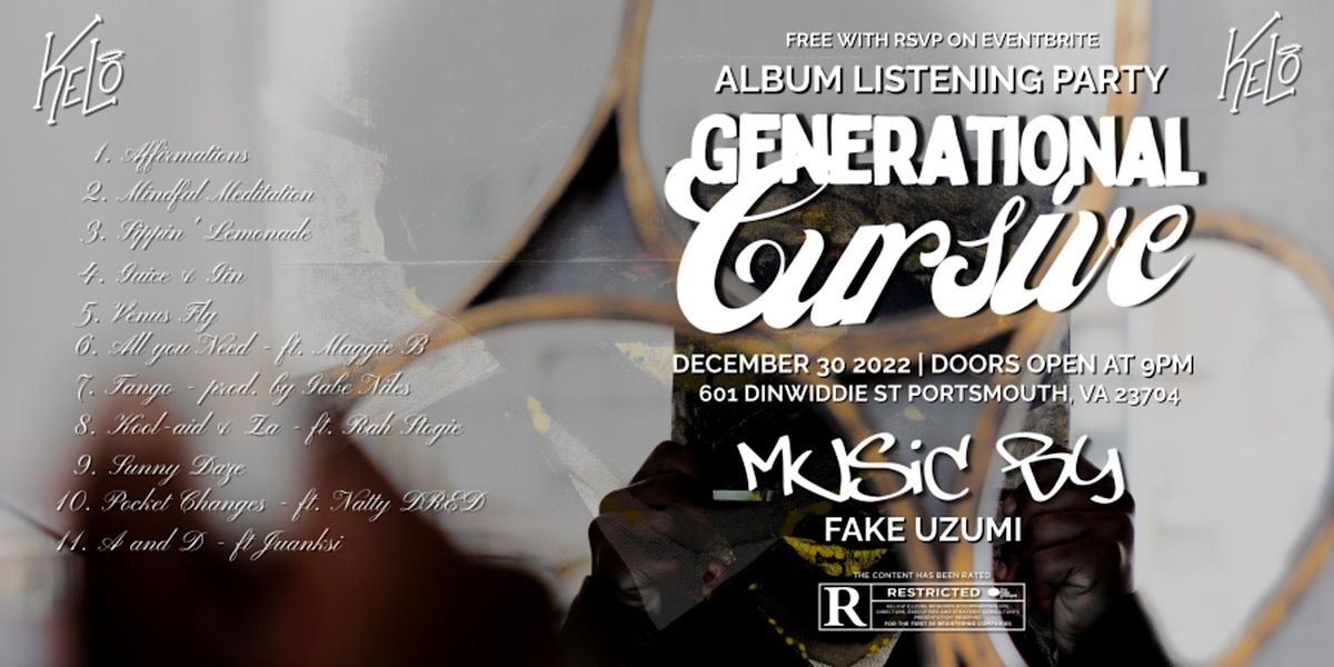 ALBUM LISTENING PARTY GENERATIONAL CURSIVE BY KELO, Art House Noire