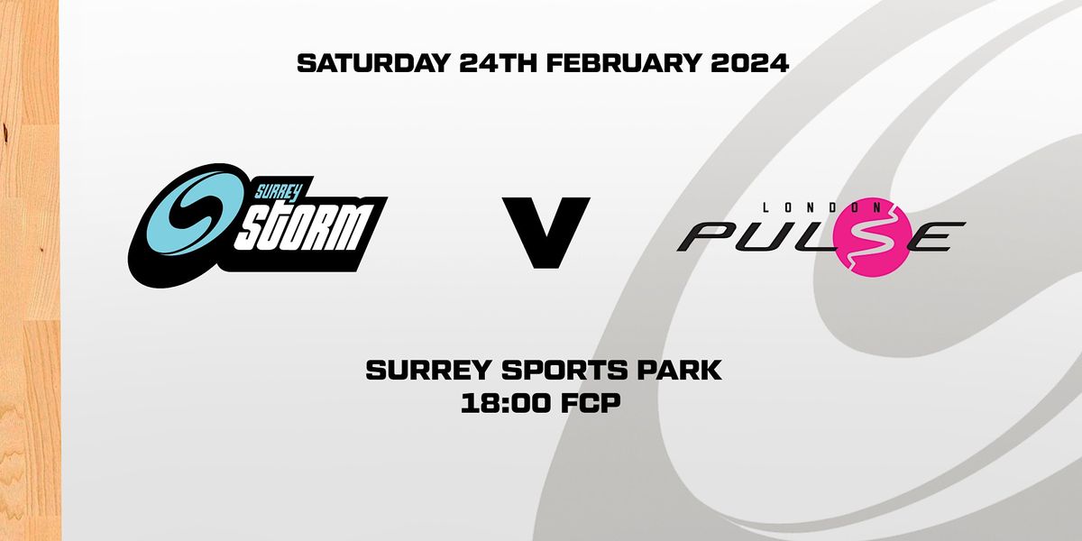 Surrey Storm vs London Pulse (NSL) Surrey Sports Park, Surrey Sports