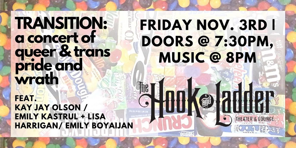 “Transition” A concert of queer and trans Pride and Wrath, The Hook