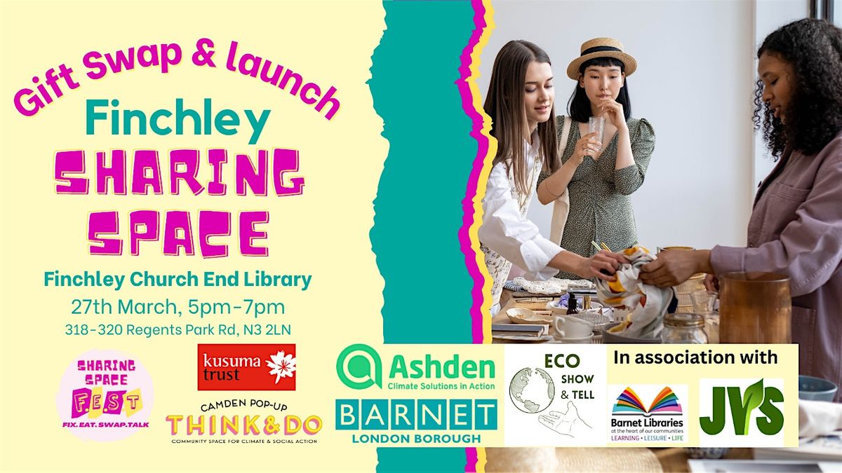 Finchley Sharing Space: Launch Event and Gift Swap, Finchley Church End ...