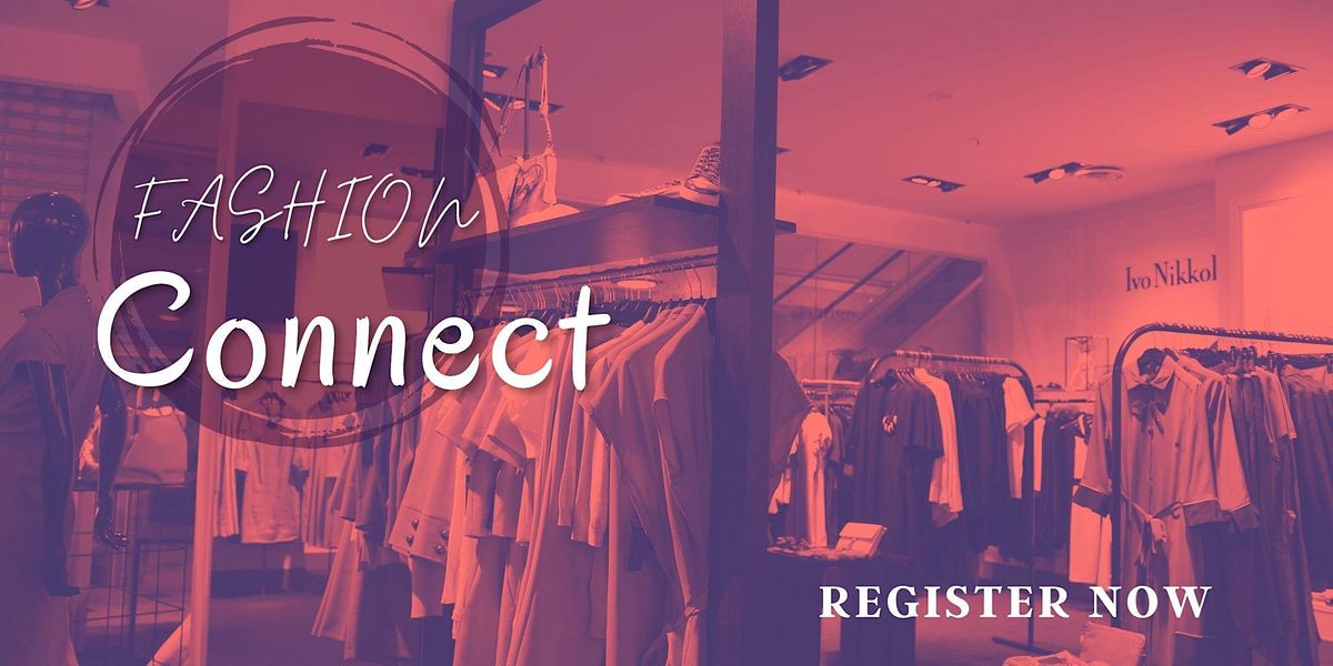Fashion Connect: Virtual Networking for Fashion Brands & Owners | Online Event | AllEvents.in