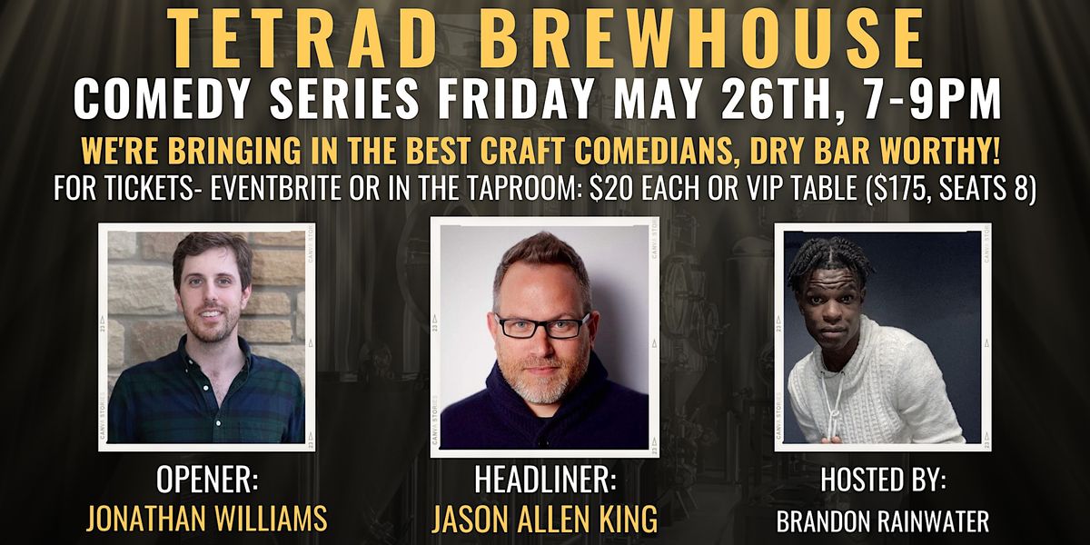 Tetrad Brewhouse Company Presents Dry Bar Comedian Jason Allen King