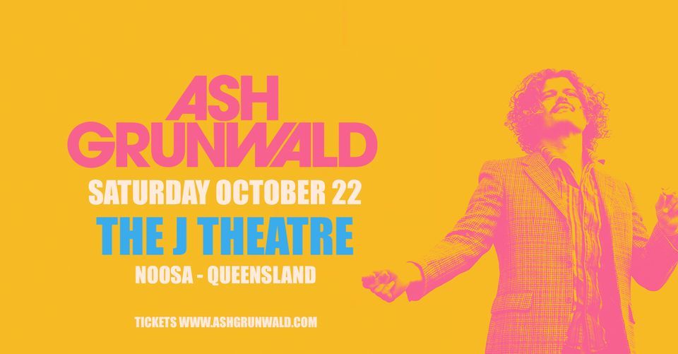 Ash Grunwald The J Theatre Noosa, The J Noosa, Noosa Heads, October