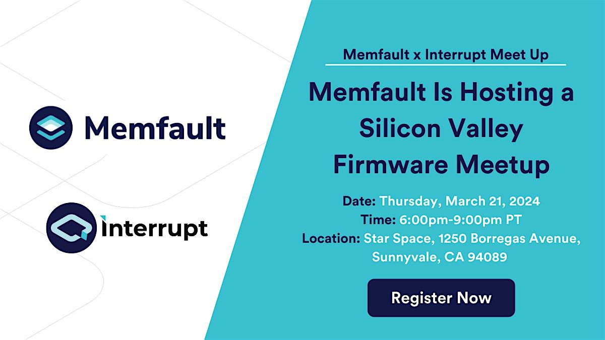 Silicon Valley Firmware Meetup, Star Space, Sunnyvale, March 21 2024