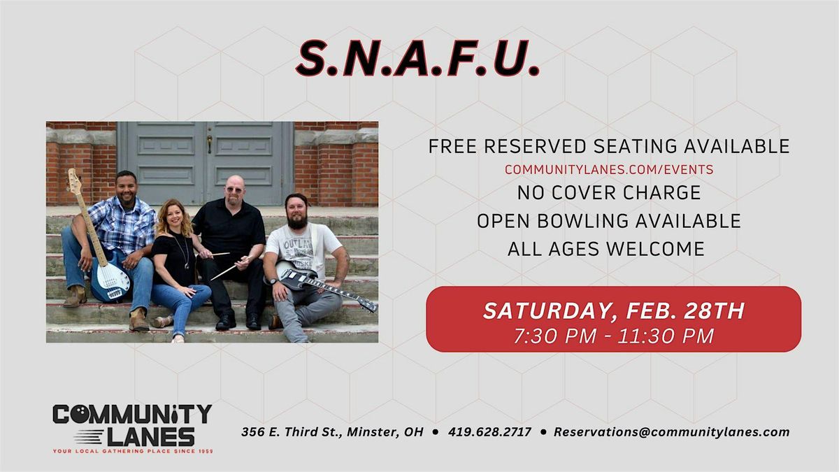 S.N.A.F.U.  Sat, February 28th, 2026 at Community Lanes in Minster!