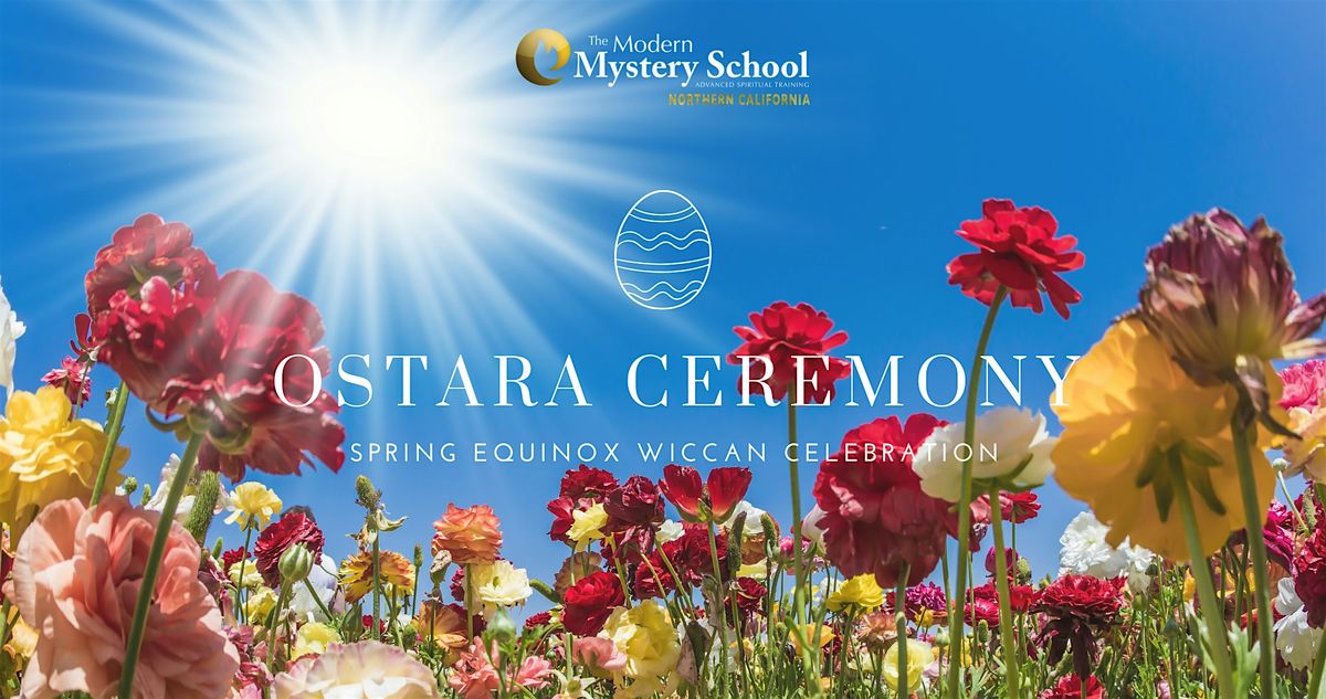 Ostara Spring Equinox Wicca Ceremony, Modern Mystery School Northern ...