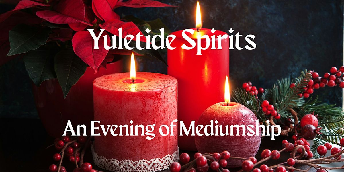 Yuletide Spirits: An Evening of Mediumship, 13 December | Event in Hamilton | AllEvents
