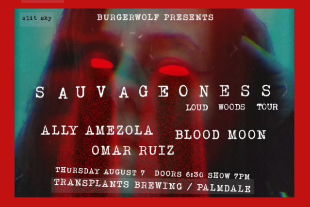 FREE SHOW: Sauvageoness / Ally Amezola / Blood Moon / Omar Ruiz in Palmdale, 7 August | Event in Palmdale