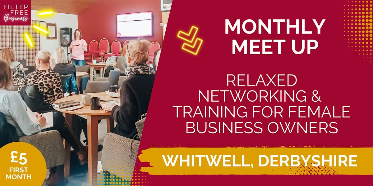 Monthly Meet Up - Networking & Training for Female Business Owners, 15 December | Event in Whitwell | AllEvents