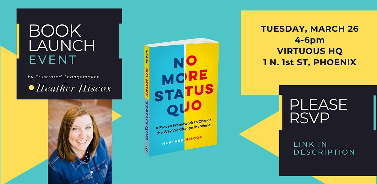 Lets Celebrate No More Status Quo!, Virtuous Headquarters, Phoenix