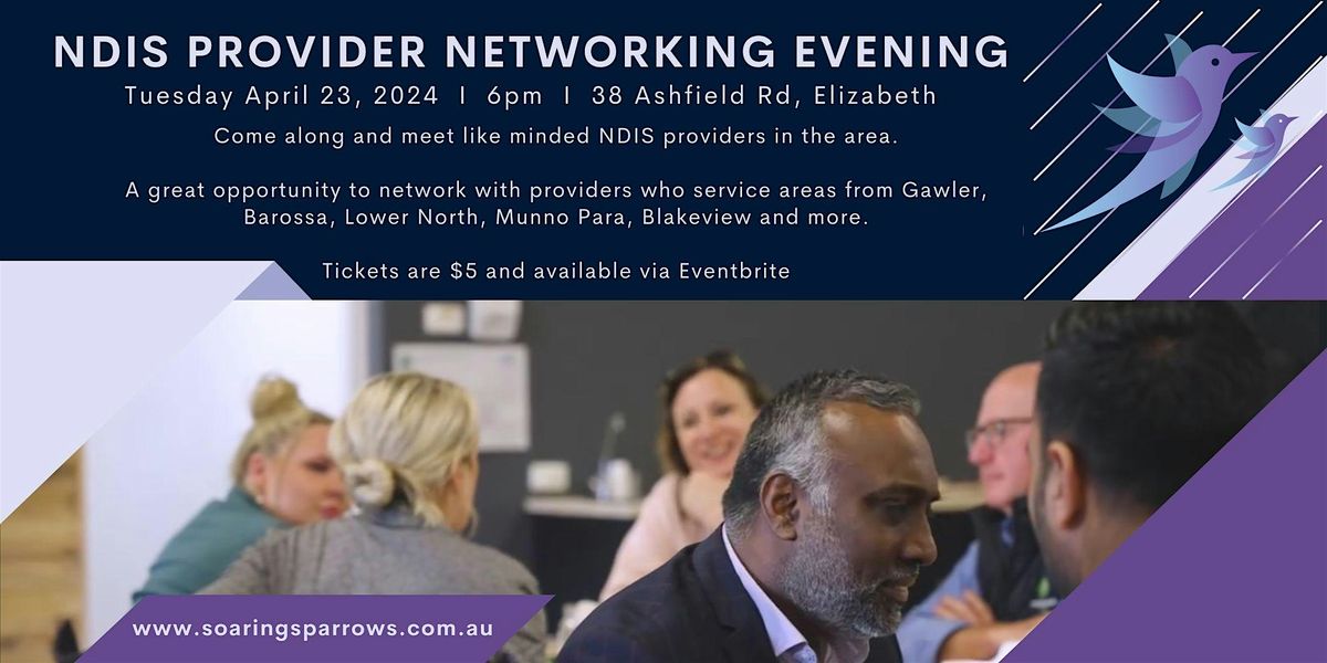 NDIS Provider Networking Evening, 38 Ashfield Rd, Elizabeth, 23 April 2024 AllEvents.in