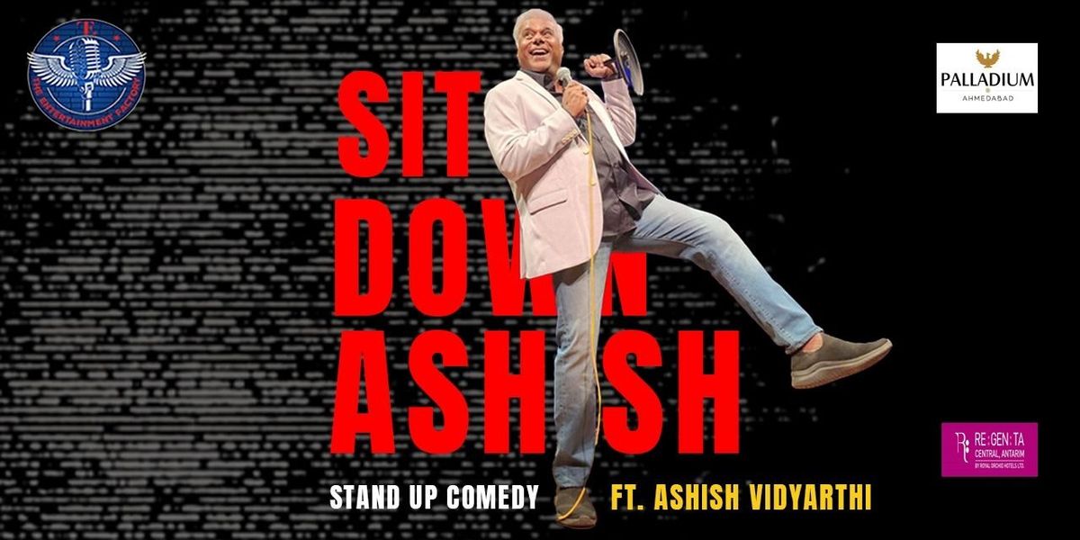Sit Down Ashish ft. Ashish Vidyarthi, 20 June | Event in Ahmedabad | AllEvents