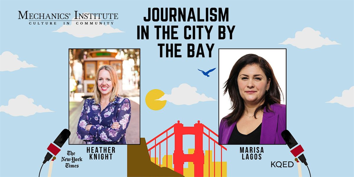 Journalism in the City by the Bay with Heather Knight and Marisa Lagos, 29 January | Event in San Francisco