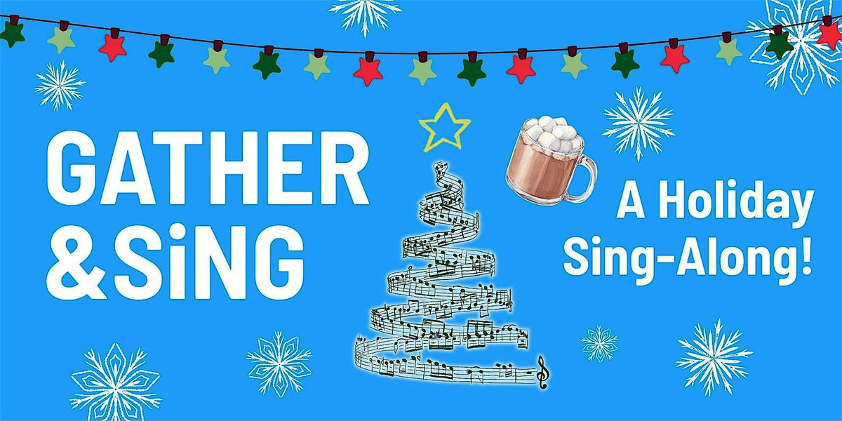 GATHER AND SiNG – Free Holiday Sing-Along hosted by TOGETHER iN SOUND, 12 December | Event in Spokane | AllEvents