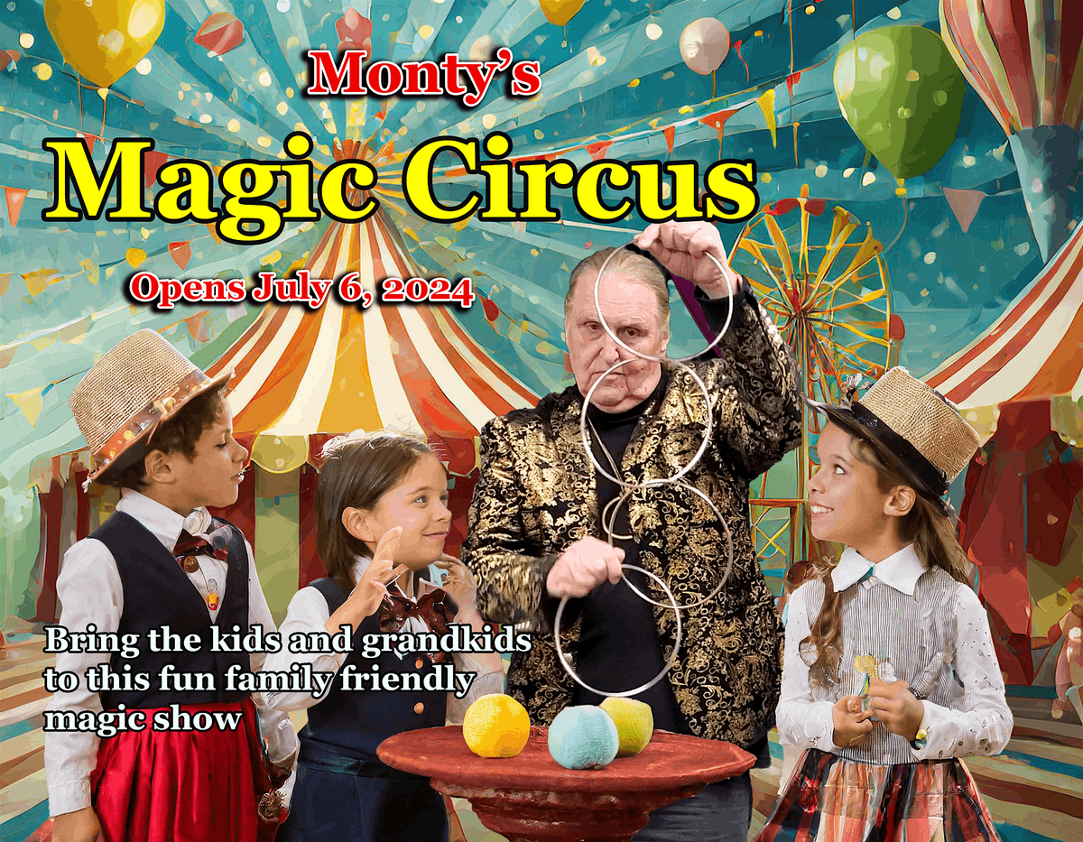 Montys Magic Circus, Monty's Secret Theater, Kimberly, 6 July 2024 ...