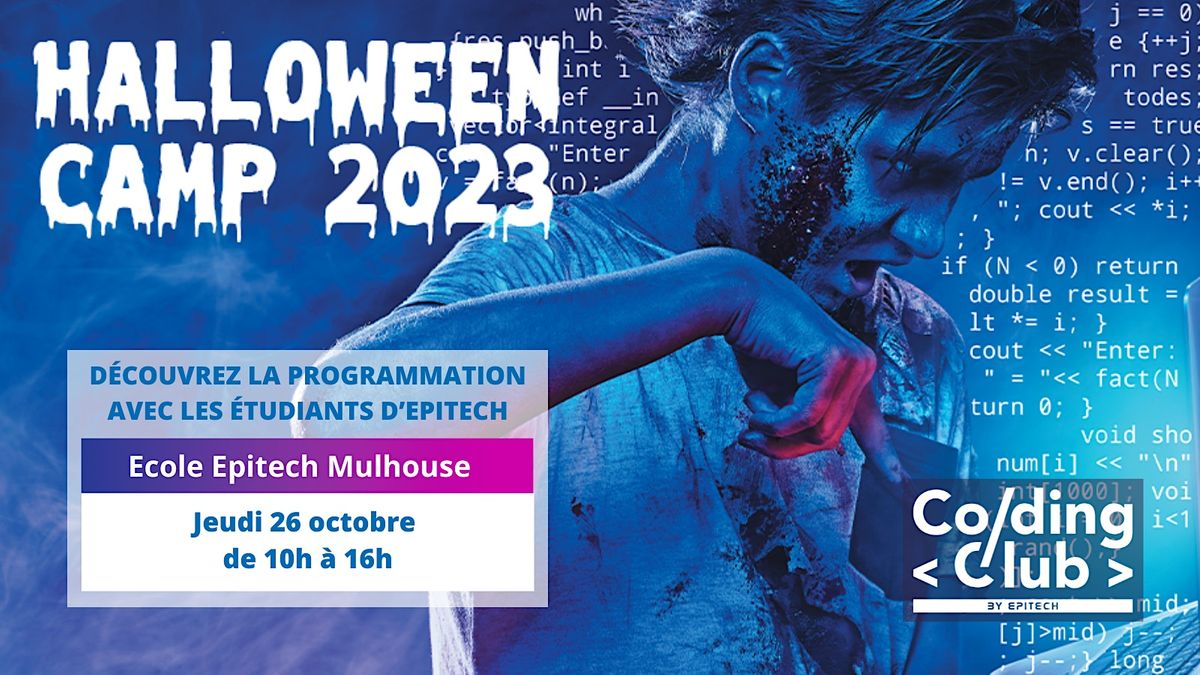 Coding Club Halloween Camp, Ecole informatique Mulhouse - Epitech, 26 ...