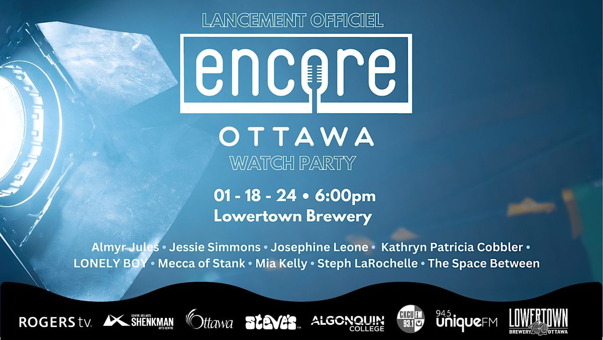 Encore Ottawa 4 Premiere Party, Lowertown Brewery, ByWard Market