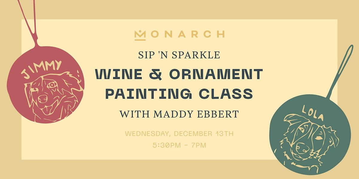 Sip n Sparkle Wine and Ornament Painting, Monarch Market by Crescent