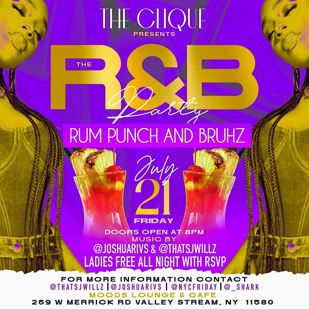 The R&B Party Rum Punch and Bruhz, Moods Lounge And Cafe, Valley Stream