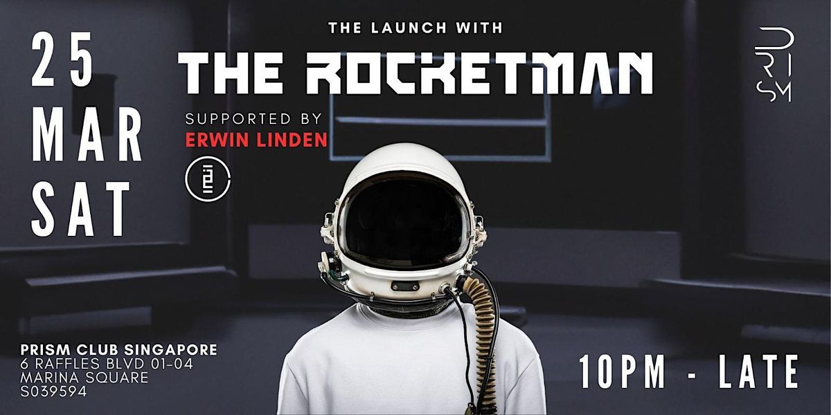 The Launch with The Rocketman and Erwin Linden PRISM Club (25 Mar