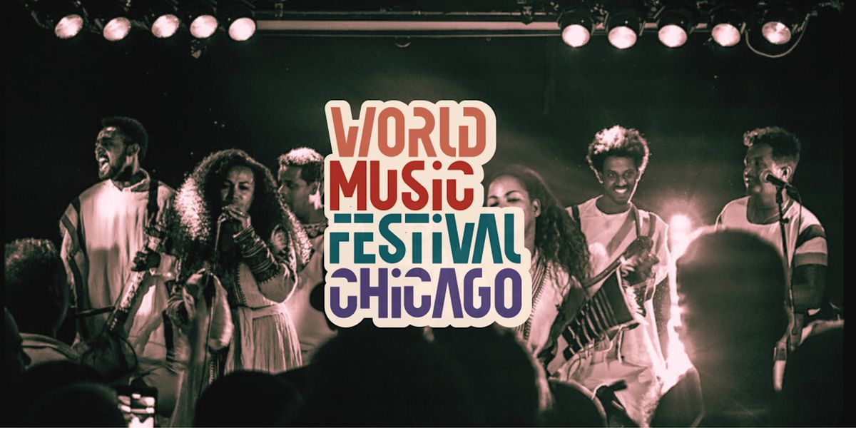 DCASE Presents World Music Festival Chicago September 22 October 1, Chicago Cultural Center