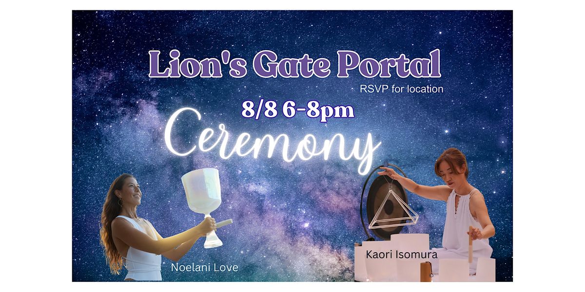 Lions Gate Portal Ceremony, Sound Healing Hawaii, Honolulu, 8 August