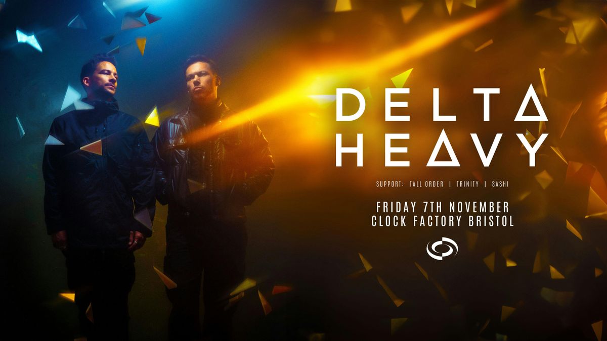 Delta Heavy • Bristol, 7 November | Event in Bristol | AllEvents