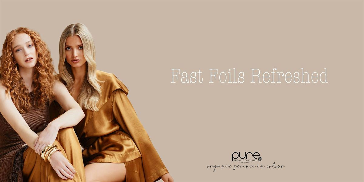 Pure Fast Foils Refreshed - Hobart TAS, Genre Hair, Hobart, 19 August ...