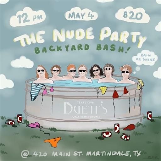 The Nude Party at Duetts, Duett's Texas Club, Main Street, Martindale