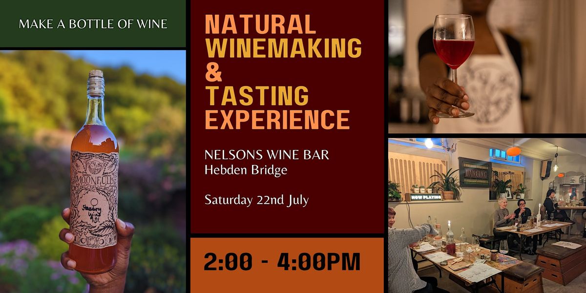 Natural Winemaking and Tasting Experience Hebden Bridge, Nelsons Wine