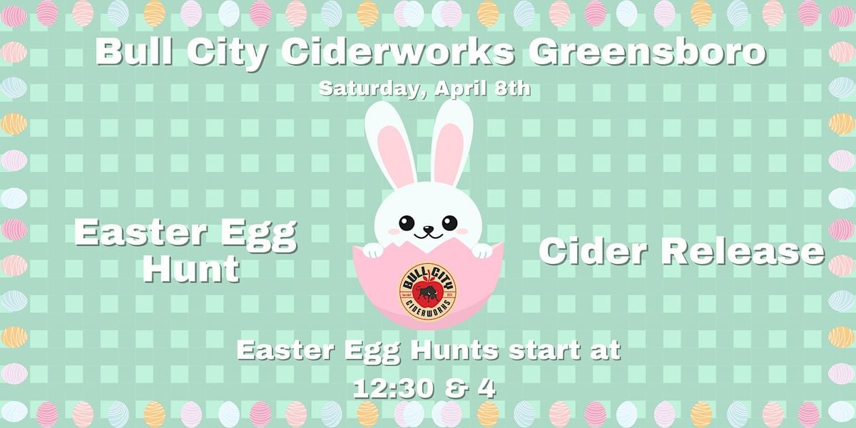 Easter Egg Hunt & Cider Release BCC Greensboro, Bull City Ciderworks Greensboro, April 8 2023