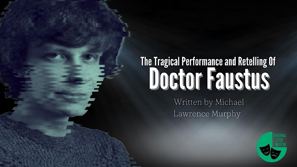 The Tragical Performance and Retelling of Doctor Faustus, Chichester