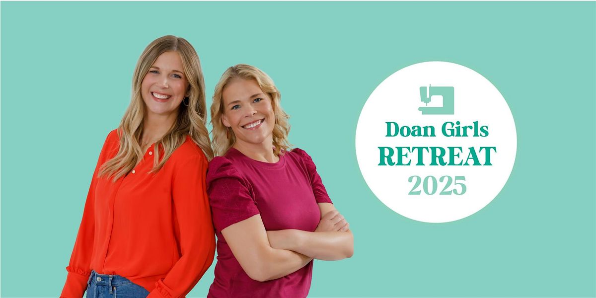 Doan Girls Retreat - Missouri Star Retreat Center - July 22 - 25, 2025, 22 July | Event in Hamilton | AllEvents