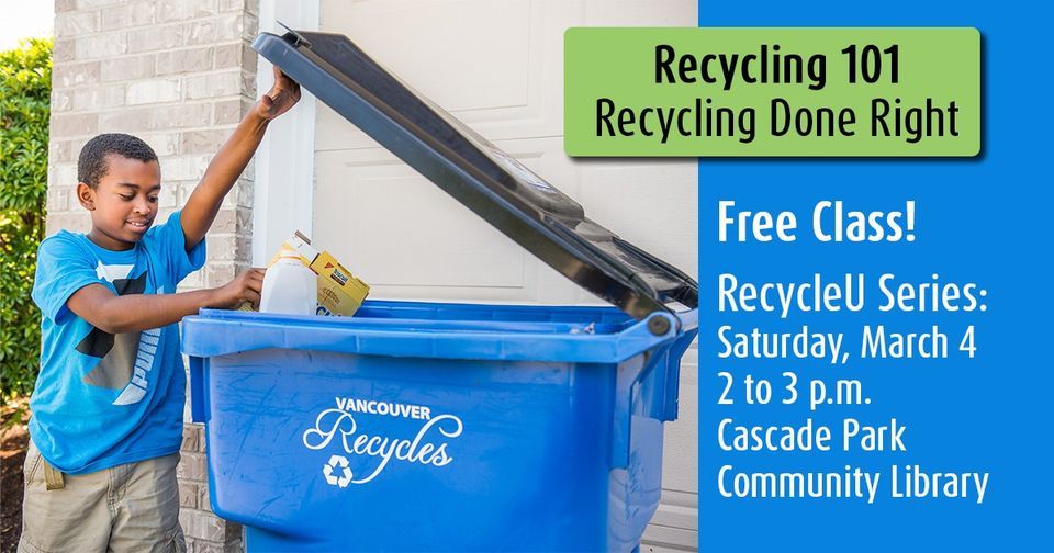 Recycling 101 Class The Basics, Cascade Park Community Library