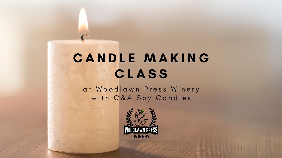 Sip & Wick Wine Tasting and Candle Making, Woodlawn Press Winery