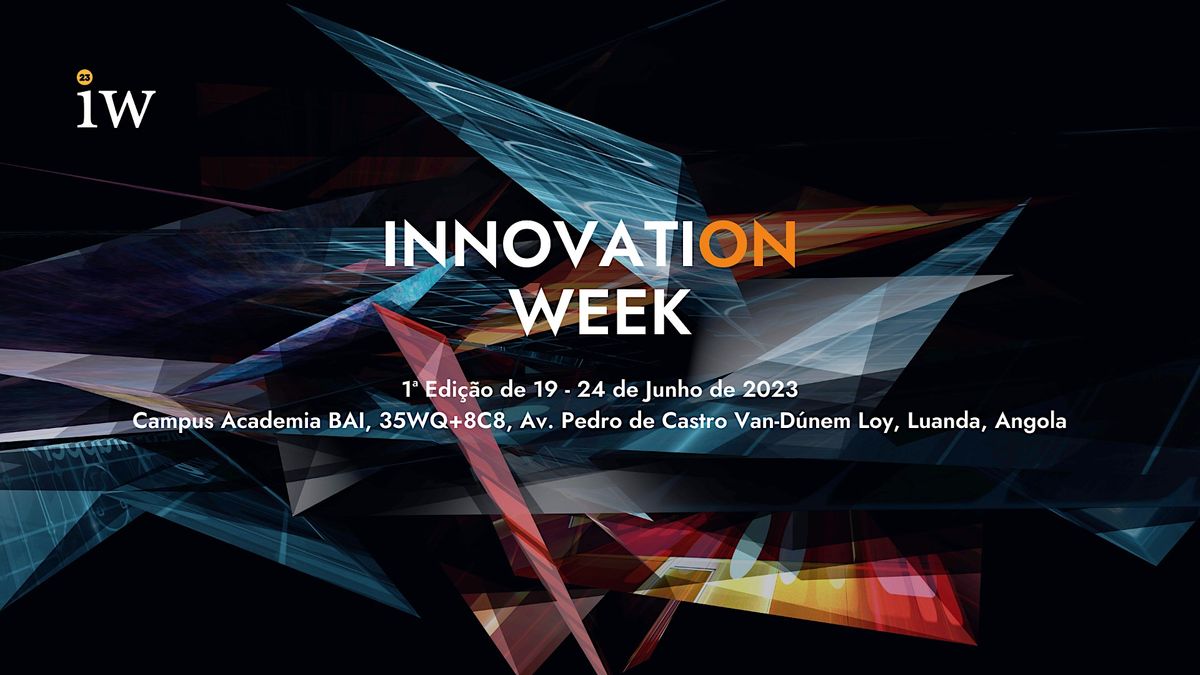 Innovation Week Angola 2023, Academia BAI (SAESP), Luanda, 19 June to