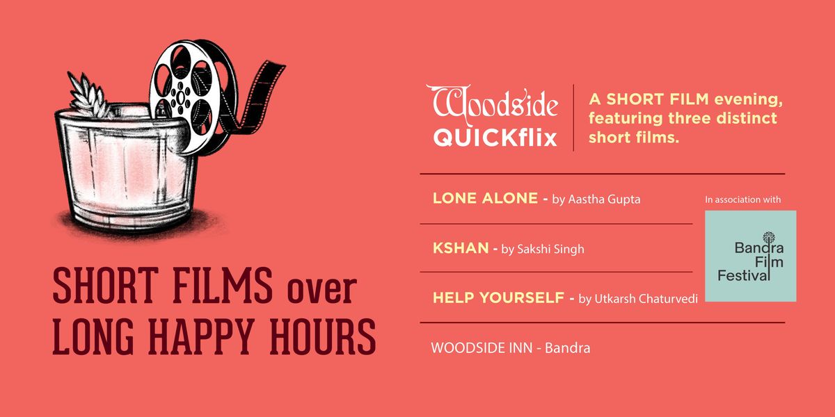 Woodside QUICKflix with Bandra Film Festival | Event in Mumbai | AllEvents