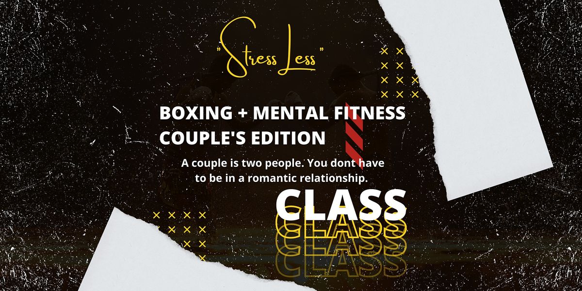 Stress Less Boxing and Mental Fitness Class Couples Edition, Punches N