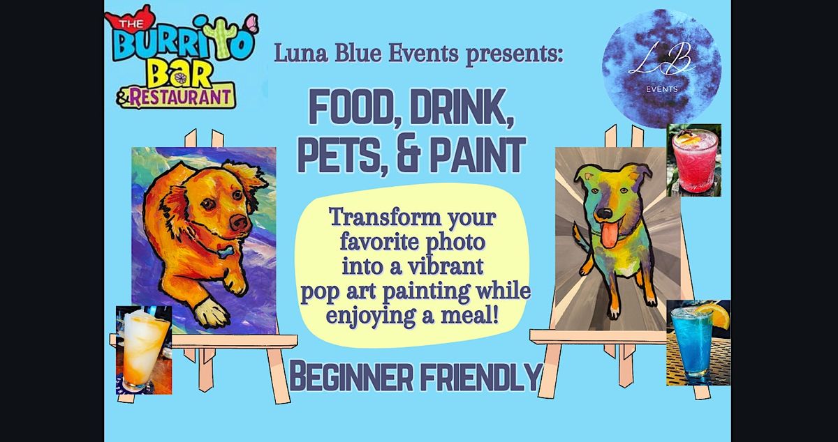 Eat, Sip, and Paint your Pet at Burrito Bar!! (BEGINNER