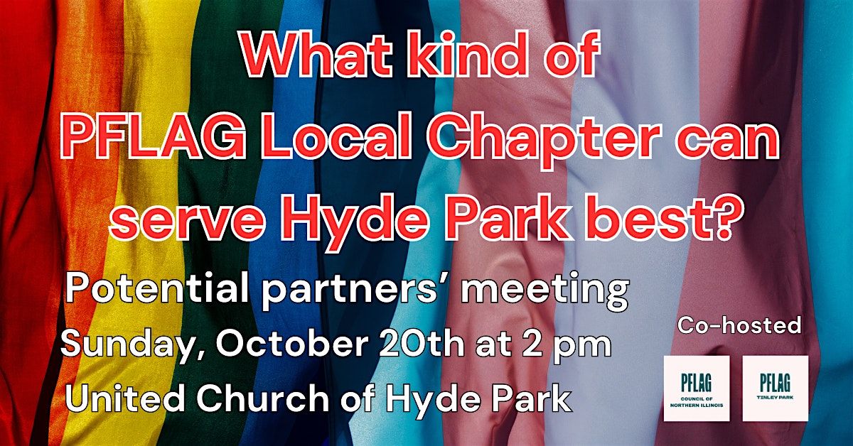 What Kind of PFLAG Local Chapter can serve Hyde Park best?, United ...