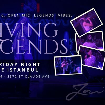 LIVING LEGENDS: An Open Mic Mixer, Cafe Istanbul, New Orleans, 5 April
