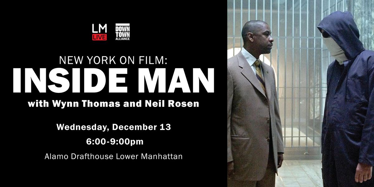Neil Rosen New York on Film: Inside Man with Wynn Thomas and Neil Rosen, Alamo ...